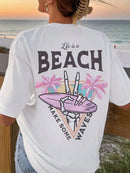 Life Is A Beach Women Cotton T-shirts Summer Casual Short Sleeve